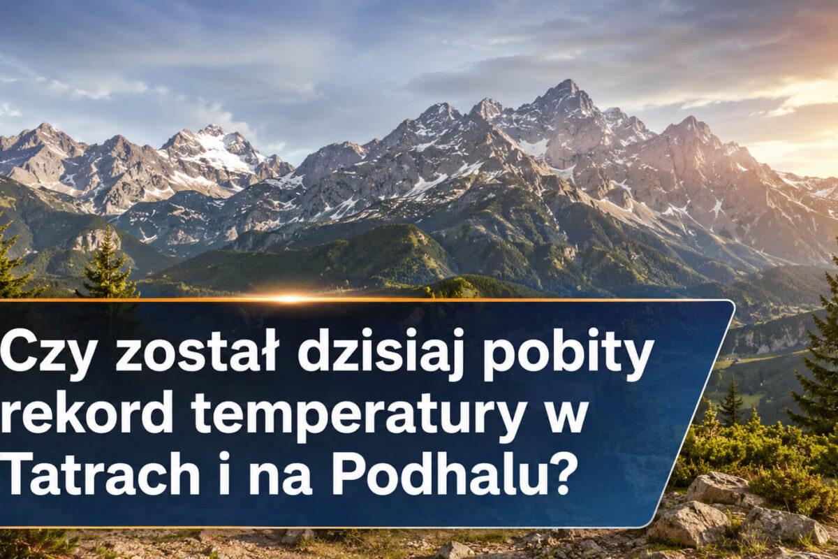 Czy został pobity rekord temperatury na Podhalu i w Tatrach